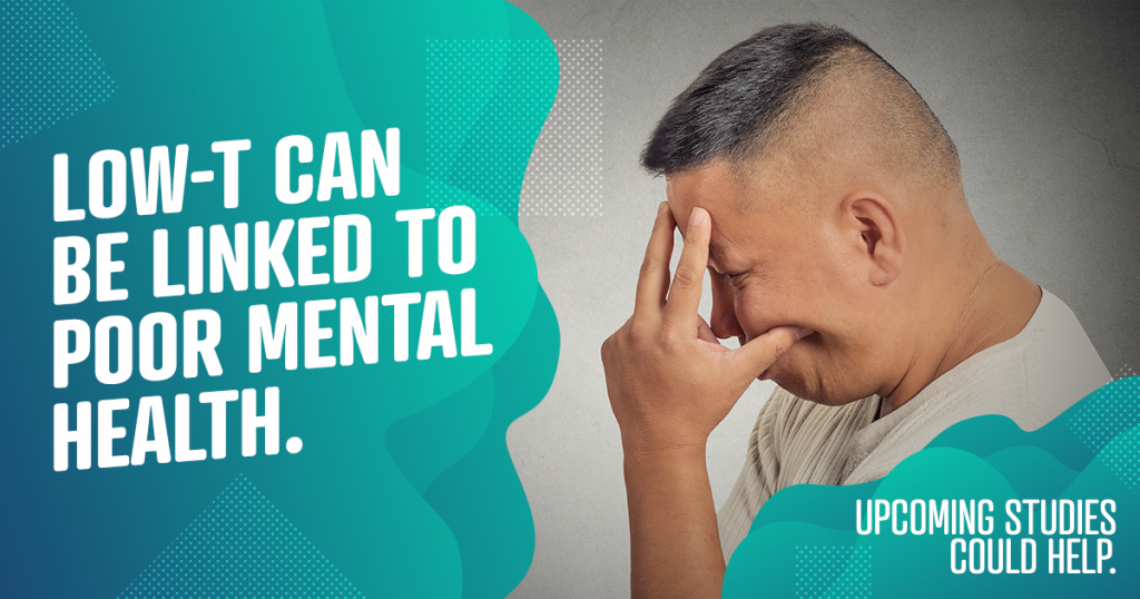 Low-T can be linked to poor mental health.